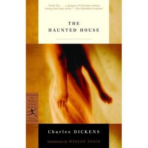 The Haunted House -- Charles Dickens